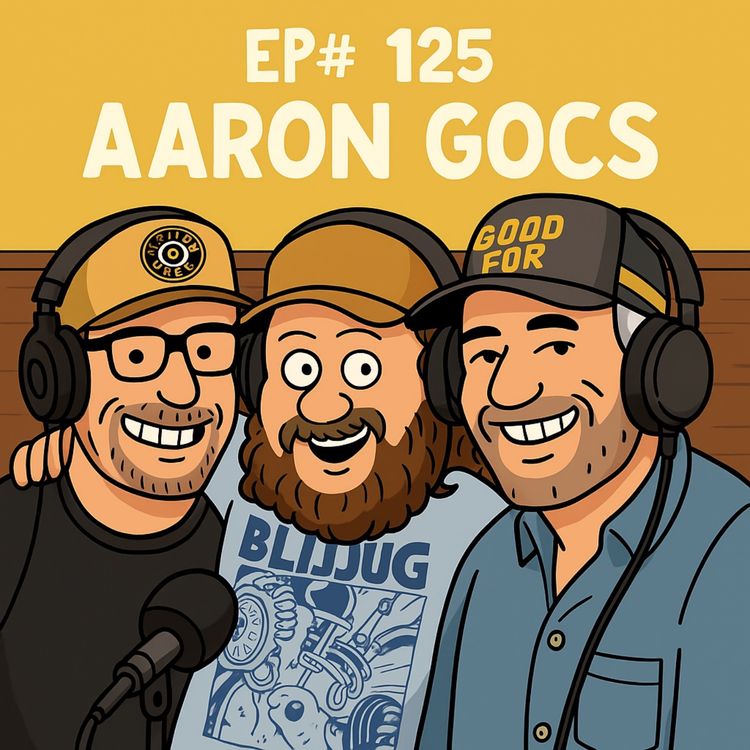 cover art for EP #125 Aaron Gocs