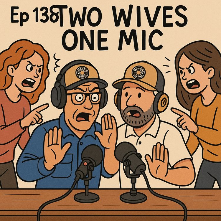 cover art for EP #138 Two Wives one Mic 