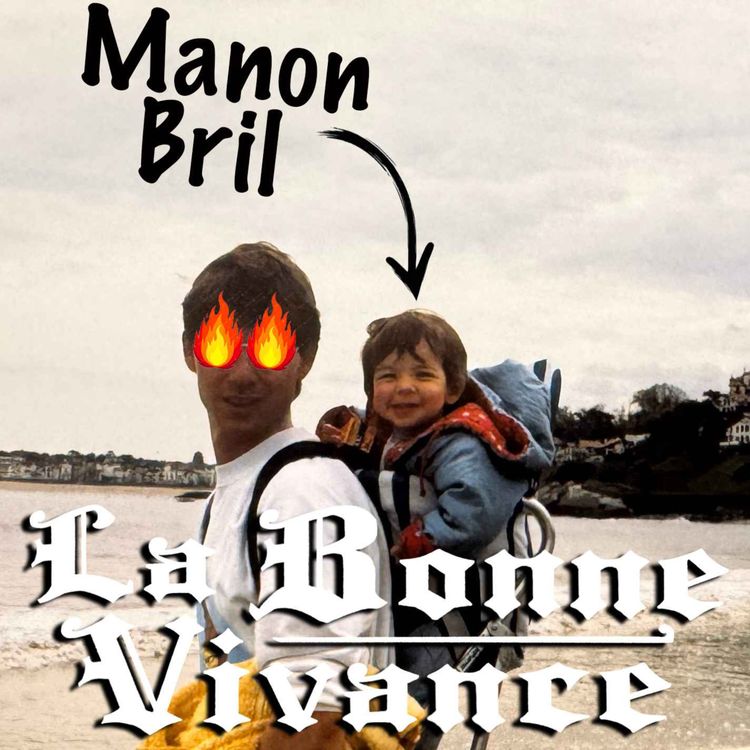 cover art for Manon Bril : Orgasme et premières règles [La Bonne Vivance - Ép. pilote]