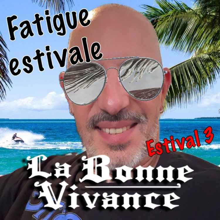 cover art for Petit coup de fatigue estivale [La Bonne Vivance estivale]