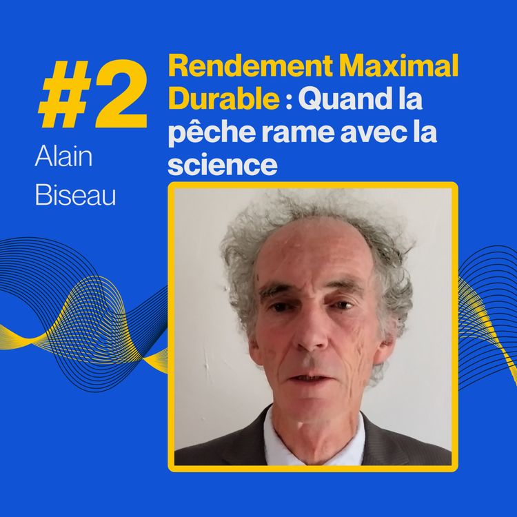 cover art for Rendement Maximal Durable : Quand la pêche rame avec la science 
