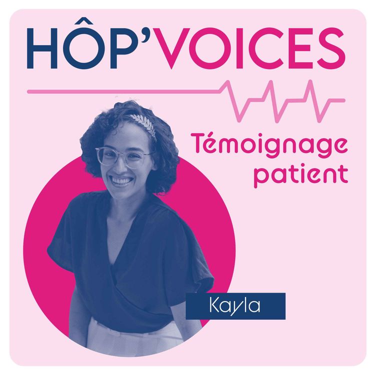 cover art for  #10 Kayla | Affronter un cancer à l’âge des possibles