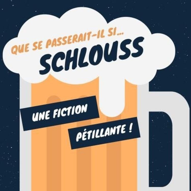 cover art for Schlouss - Ep 1 L’alcool disparaît