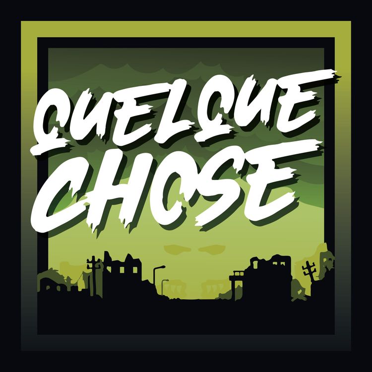 cover art for Quelque Chose - Ep 0 Avant-Goût