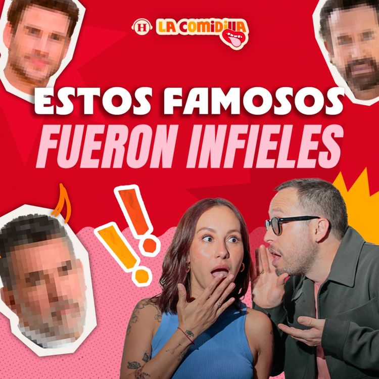 cover art for Infidelidades que sacudieron a los famosos