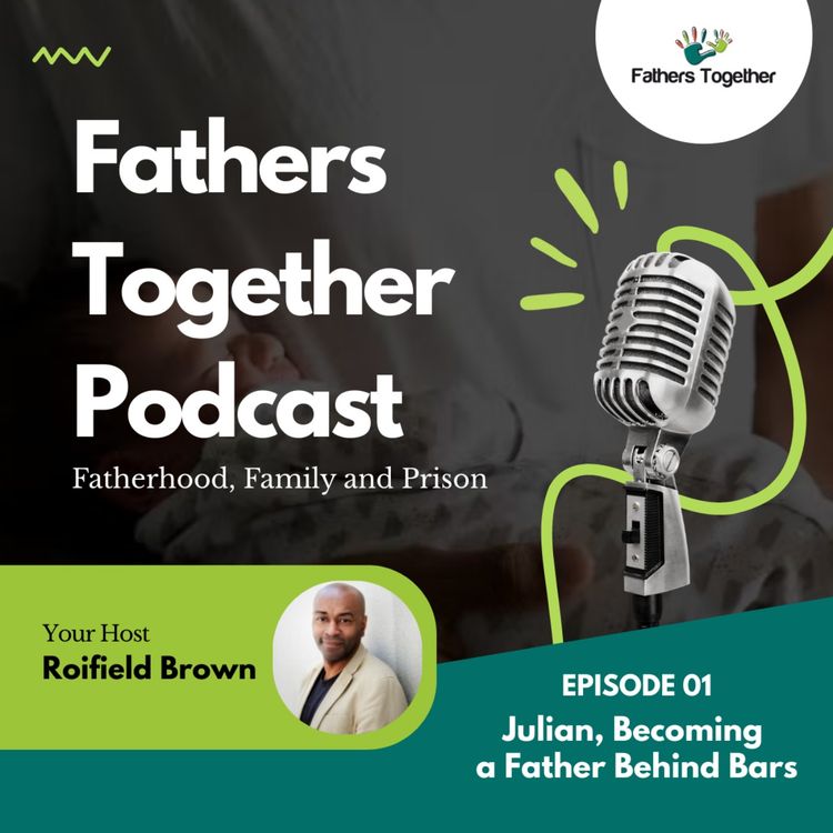 cover art for EP - 1: Julian, Becoming a Father Behind Bars