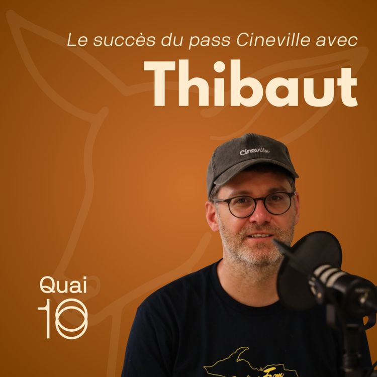 cover art for Le succès du pass Cineville avec Thibaut