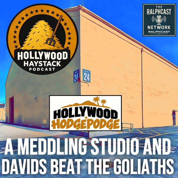 cover art for Hollywood Hodgepodge: A Meddling Studio and Davids Beat the Goliaths