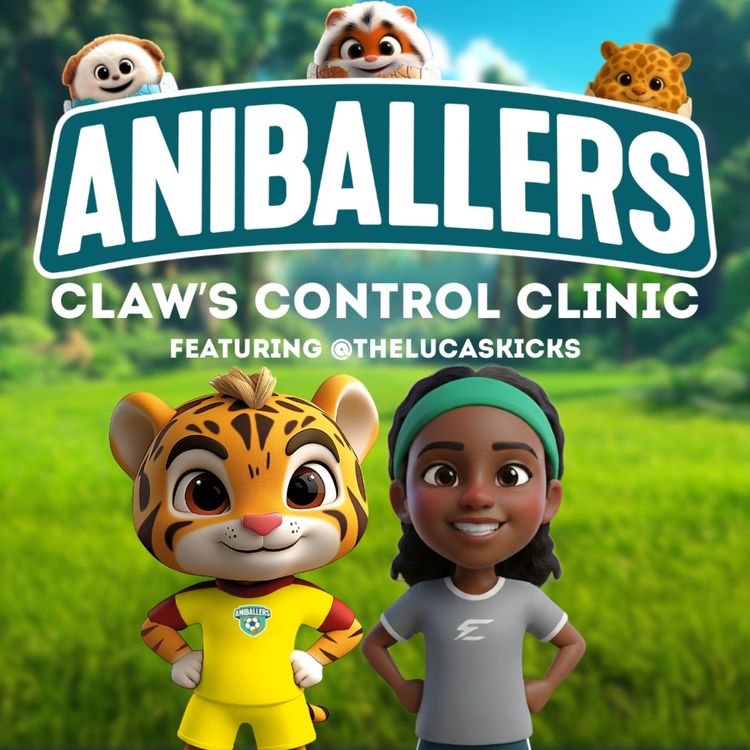 cover art for Claw's Control Clinic featuring Lucas Kicks 🦁⚽️🏆 Aniballers Football Stories for Kids
