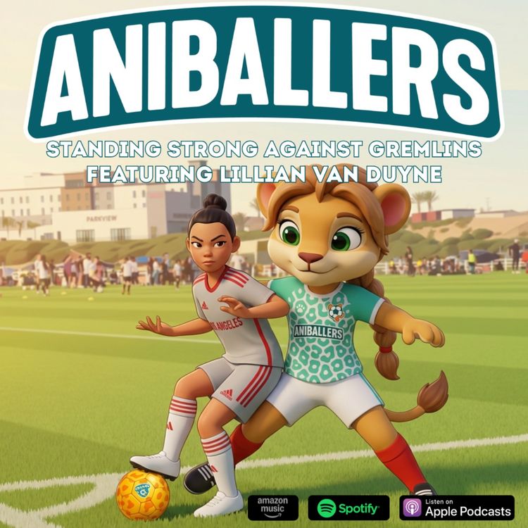 cover art for Standing Strong Against Gremlins featuring Lillian 10 - Bedtime Football Stories by Aniballers