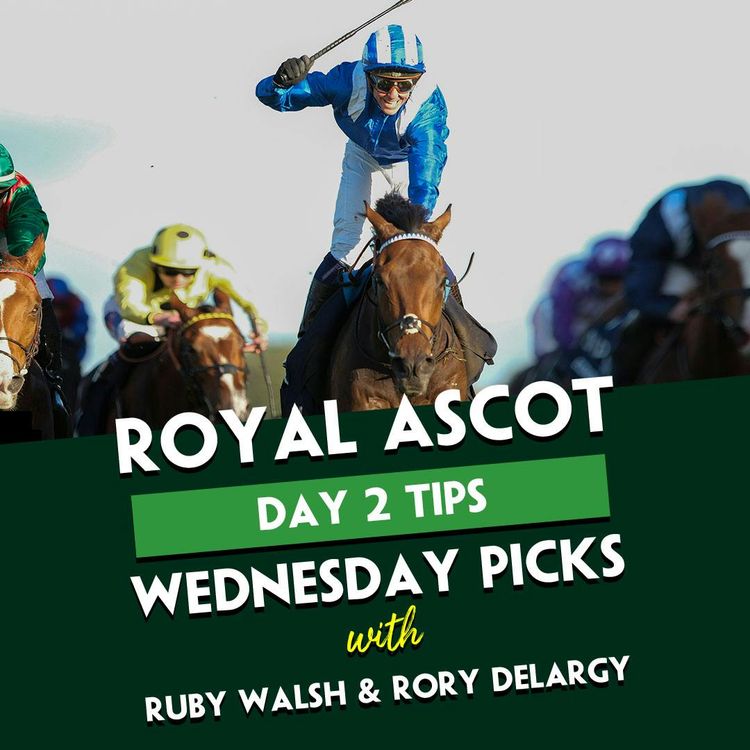 cover art for ROYAL ASCOT DAY 2 TIPS | Ruby Walsh | Rory Delargy | Ascot Wednesday Tips | Royal Ascot 2025 Tips | Prince Of Wales’s Stakes