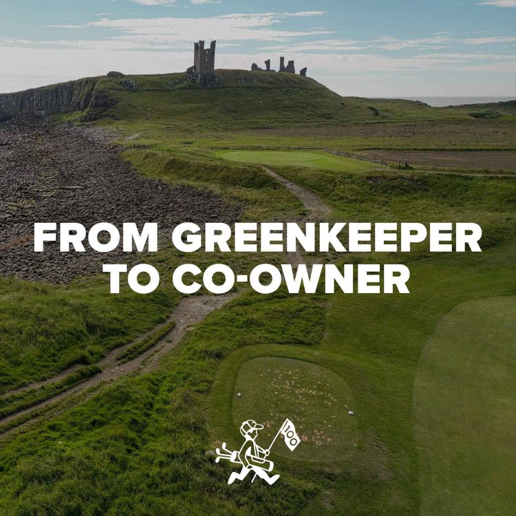 cover art for How A Greenkeeper Became Dunstanburgh Castle Co-Owner