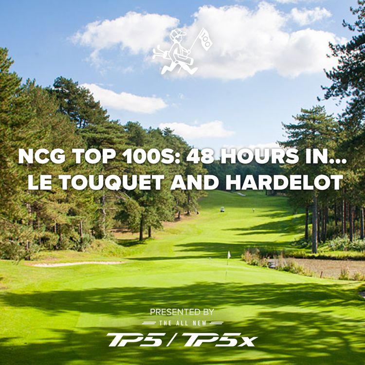 cover art for NCG Top 100s: 48 Hours in… Le Touquet and Hardelot