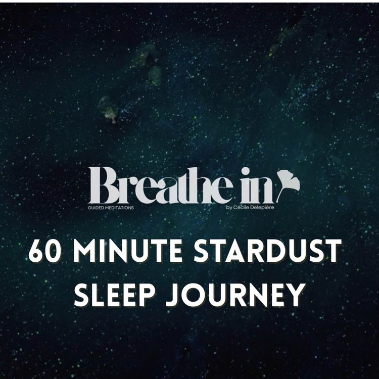 cover art for BREATHE IN | 60 Minute Stardust Sleep Journey ✨