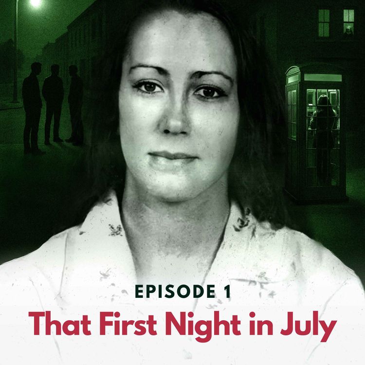 cover art for Episode 1: That First Night in July