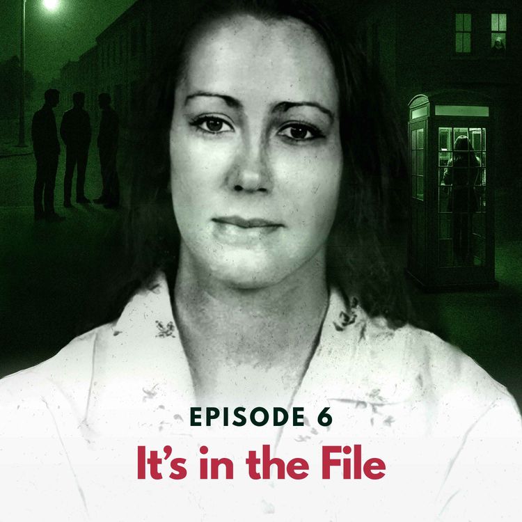 cover art for Episode 6: It's in the File