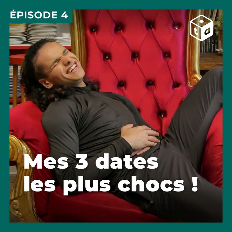 cover art for Episode 4 : Mes 3 dates les plus chocs !