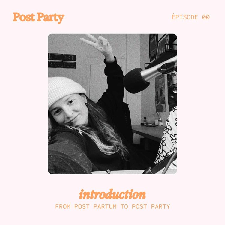 cover art for Intro — de mon post partum à Post Party