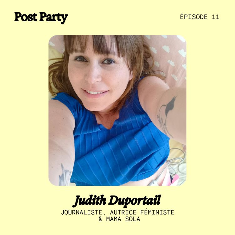 cover art for 11. Maternité sola & rebelle avec Judith Duportail [récit]