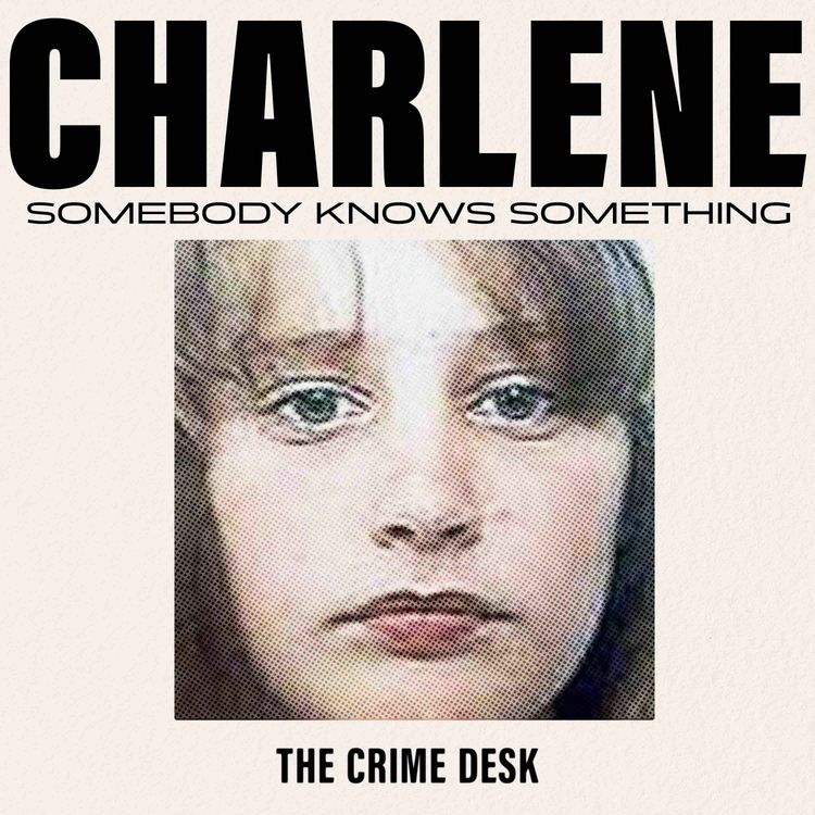 cover art for Charlene: Somebody Knows Something - Issues With The Evidence - Episode 5