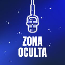 cover art for Zona Oculta Podcast