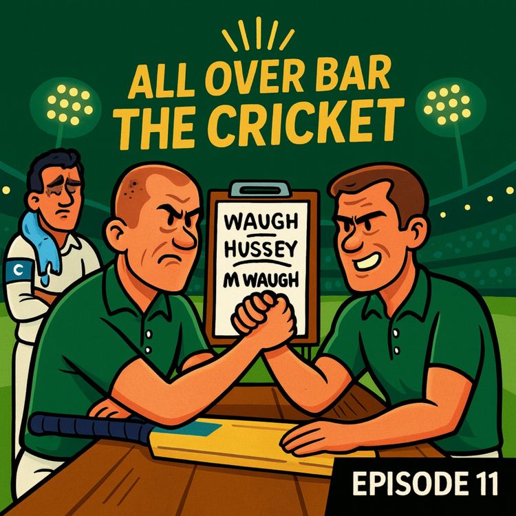 cover art for 11. Pat Cummins Drama, Joe Root's Drive-by & Picking Australia’s Best Middle Order