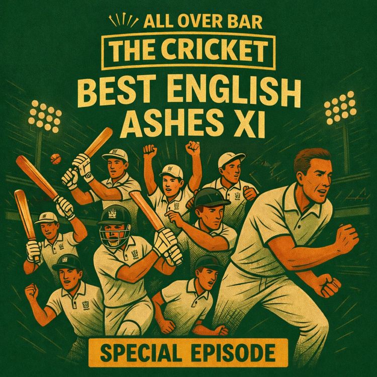 cover art for 24. Ashes Special: Best England Ashes XI