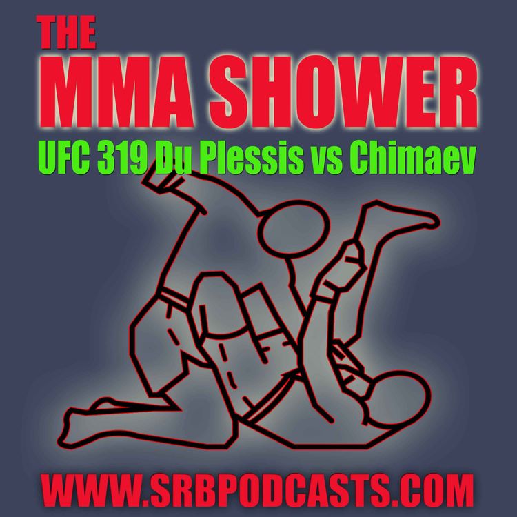 cover art for MMA Shower UFC 319 Du Plessis vs Chimaev
