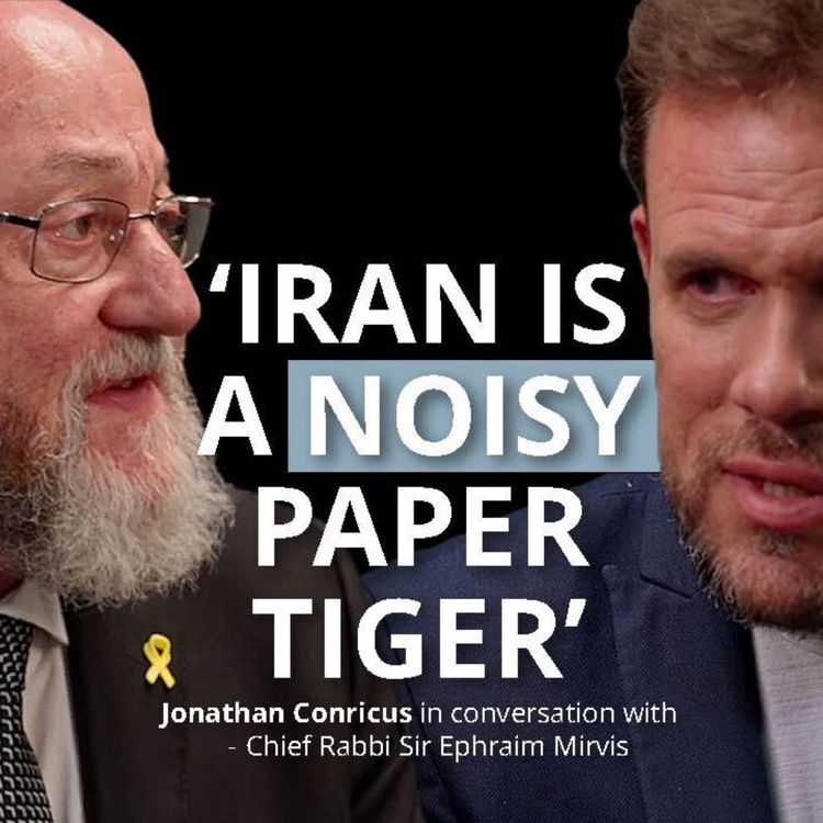 cover art for "Iran is a noisy paper tiger" | Chief Rabbi Meets Jonathan Conricus | Perspectives from Israel