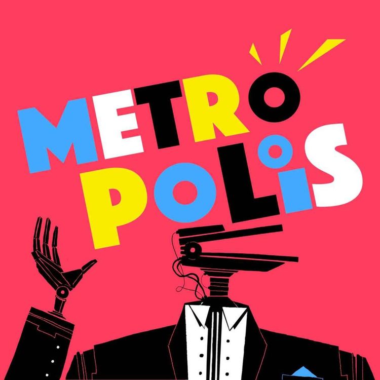 cover art for METROPOLIS - Episode 1