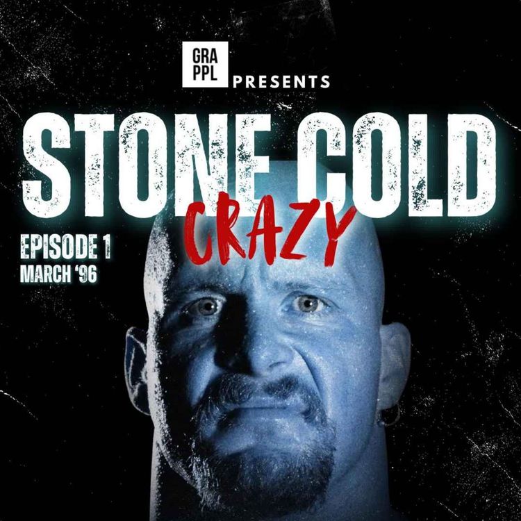 cover art for Stone Cold Crazy - Episode 1: March 1996