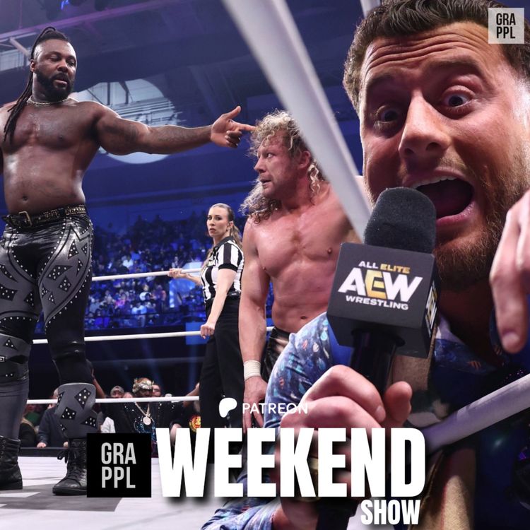 cover art for GRAPPL Weekend Show w. Benno & JP: "You Bet" (AEW Dynamite, Wembley, Triller, Rousey, Ospreay, NJPW)