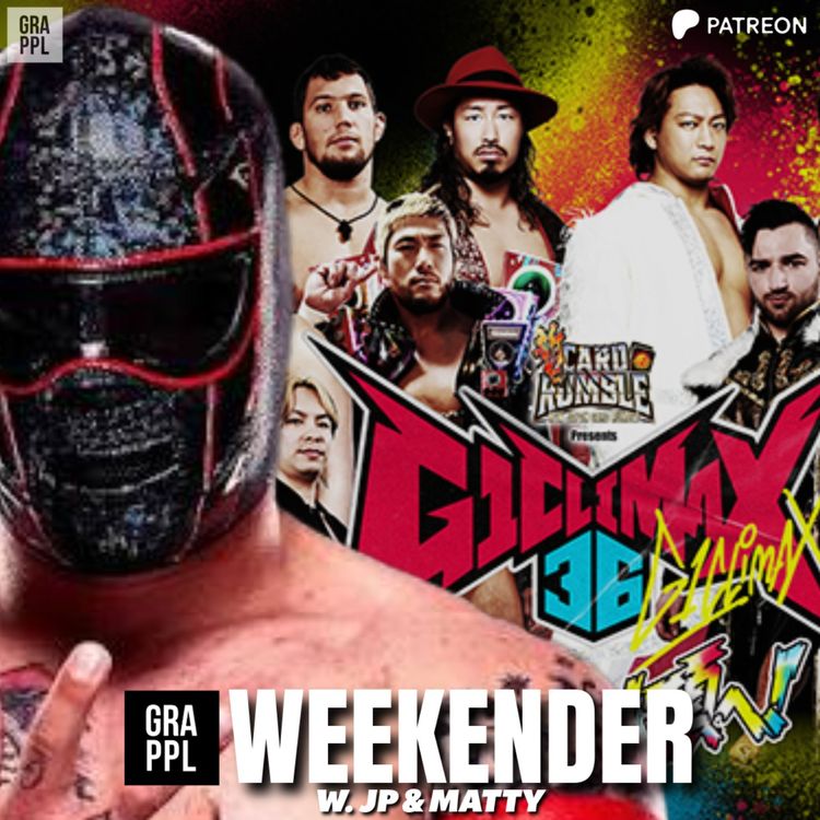 cover art for AEW Dynamite Build to All In, G1 Final Preview, Matty in FedLand, El Clon | GRAPPL Weekender: "CLON"