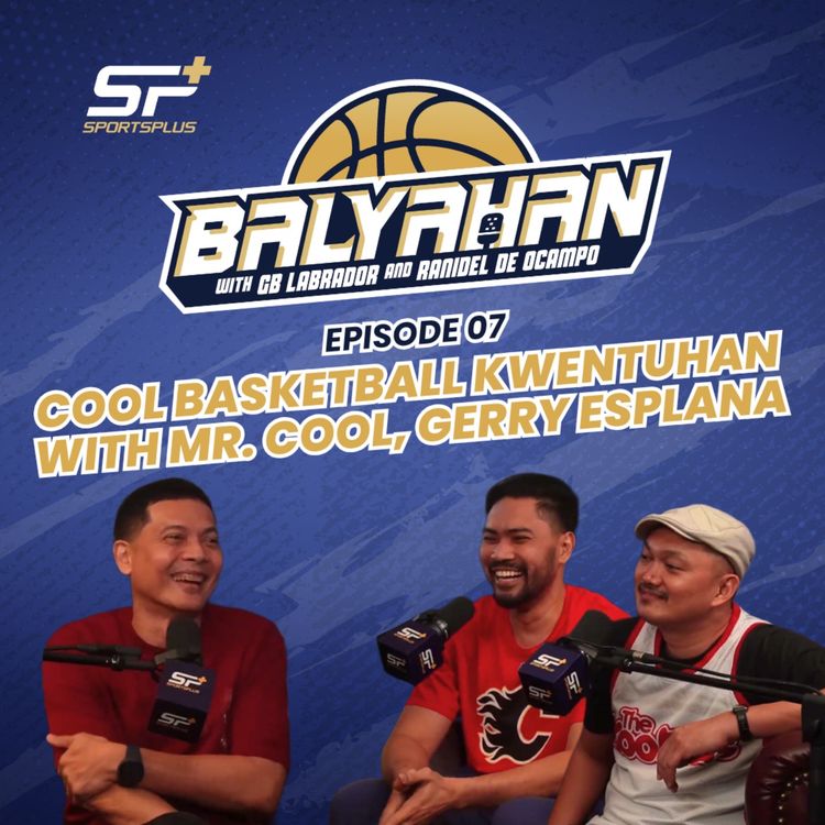 cover art for Ep 7 Cool Basketball Kwentuhan with Mr. Cool, Gerry Esplana