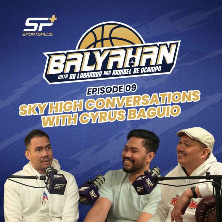 cover art for Ep 9 Sky High Conversations with Cyrus Baguio