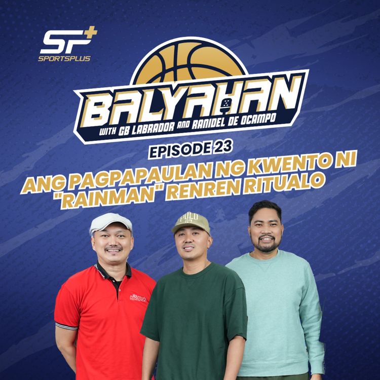 cover art for Ep 23 Ang Pagpapaulan ng Kwento ni "Rainman" Renren Ritualo 