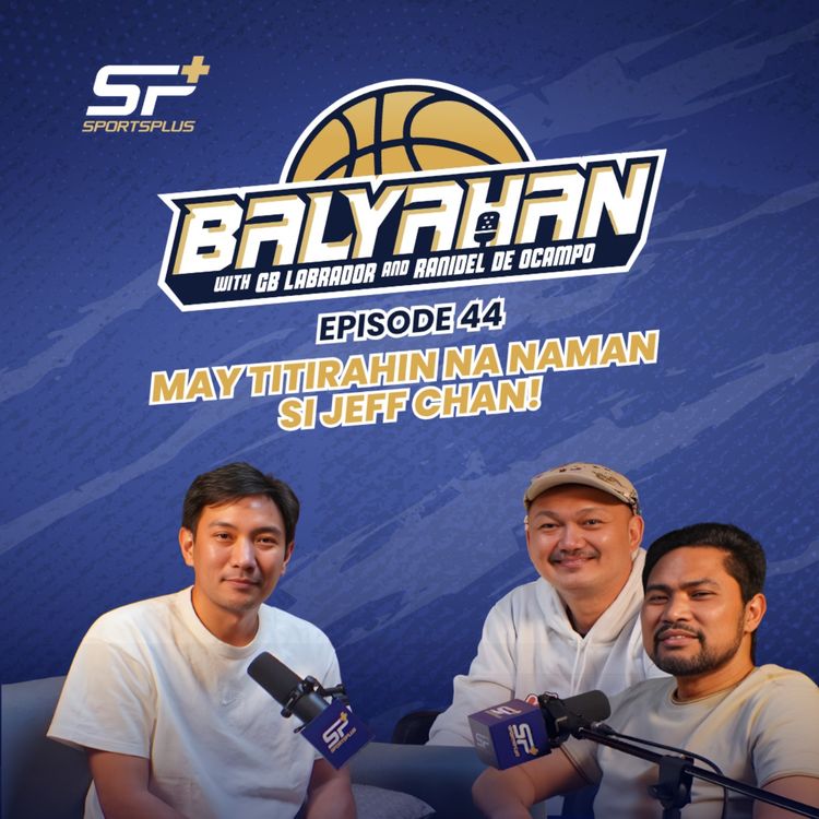 cover art for Ep 44 May Titirahin na naman si Jeff Chan! 
