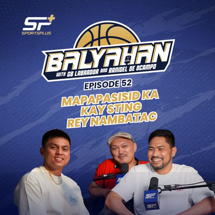 cover art for Ep 52 Mapapasisid ka kay Sting Rey Nambatac!