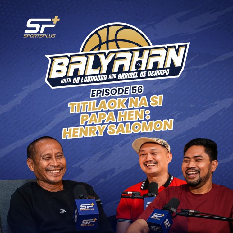 cover art for Ep 56 Titilaok na si Papa Hen: Henry Salomon