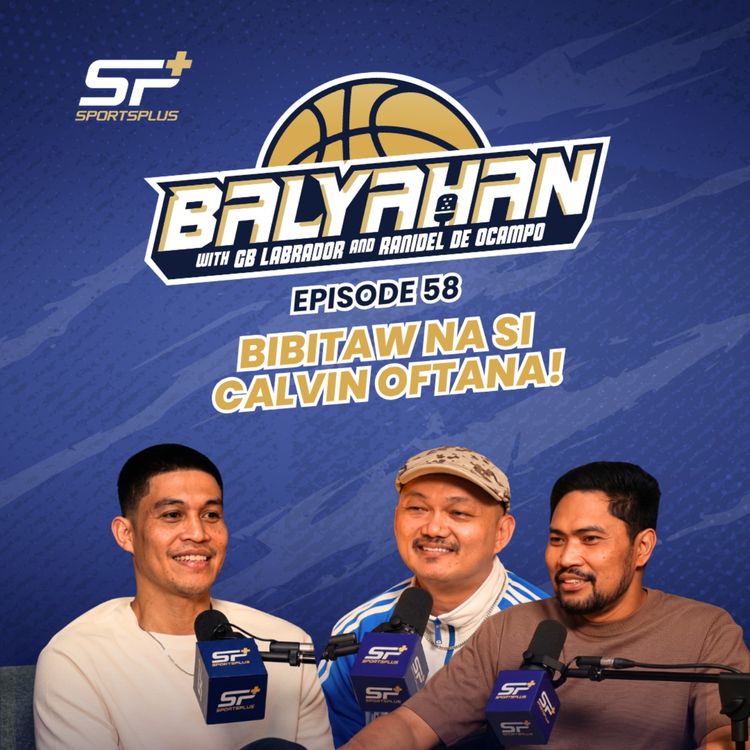 cover art for Ep 58 Bibitaw na si Calvin Oftana!