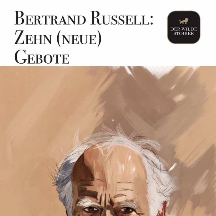 cover art for Betrand Russells 10 (doppelte) Gebote – stoisch oder sehr stoisch?