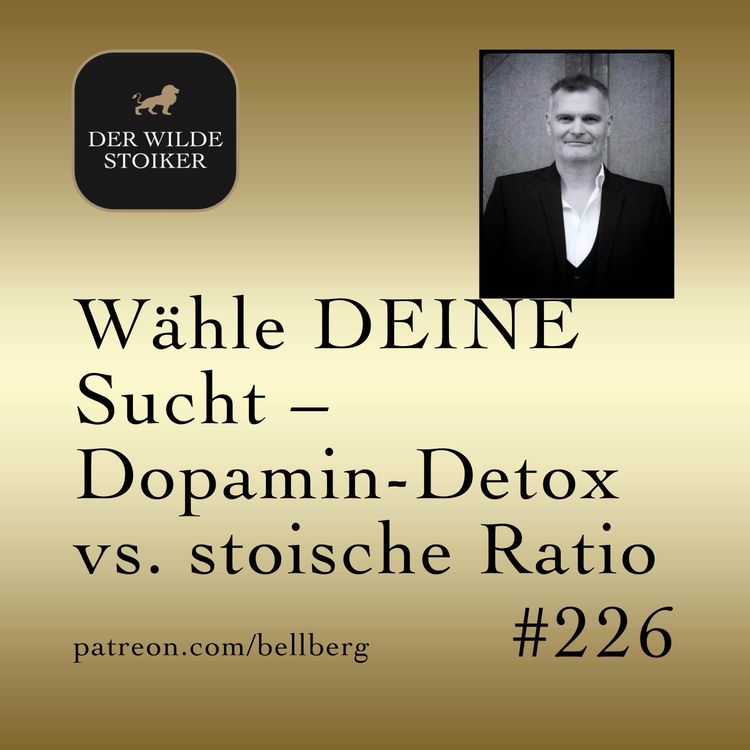 cover art for Wähle deine Sucht – Dopamin-Detox oder rationale Analyse?