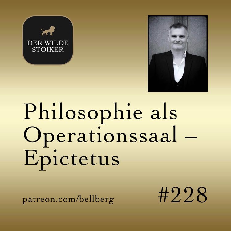 cover art for Der WILDE STOIKER: Epictetus – Philosophie als Operationssaal