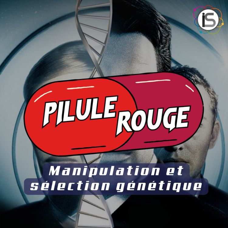 cover art for Bienvenue à Gattaca - Manipulation et sélection génétique 