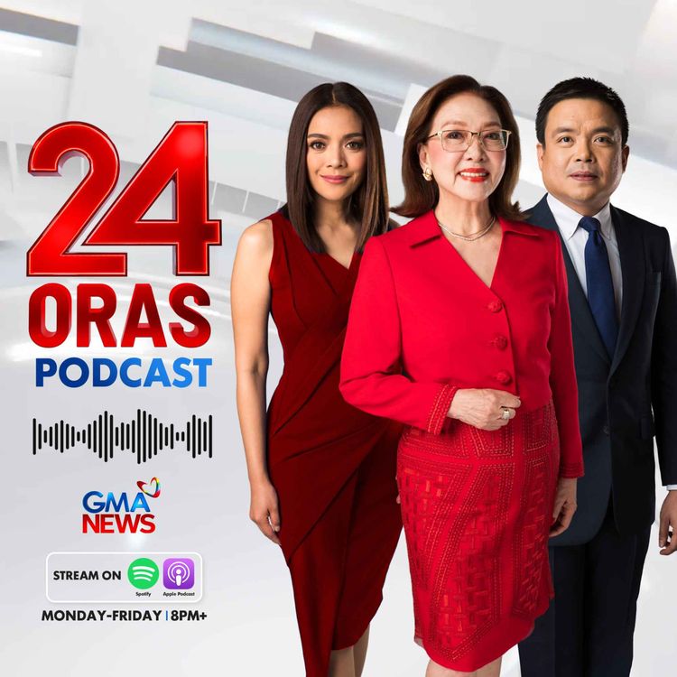 cover art for 24 Oras Podcast: Sen. Dela Rosa’s appeal to Pres. Marcos, Peter Haynes named as new Duterte lead counsel, America’s Got Talent champion Jessica Sanchez in PH