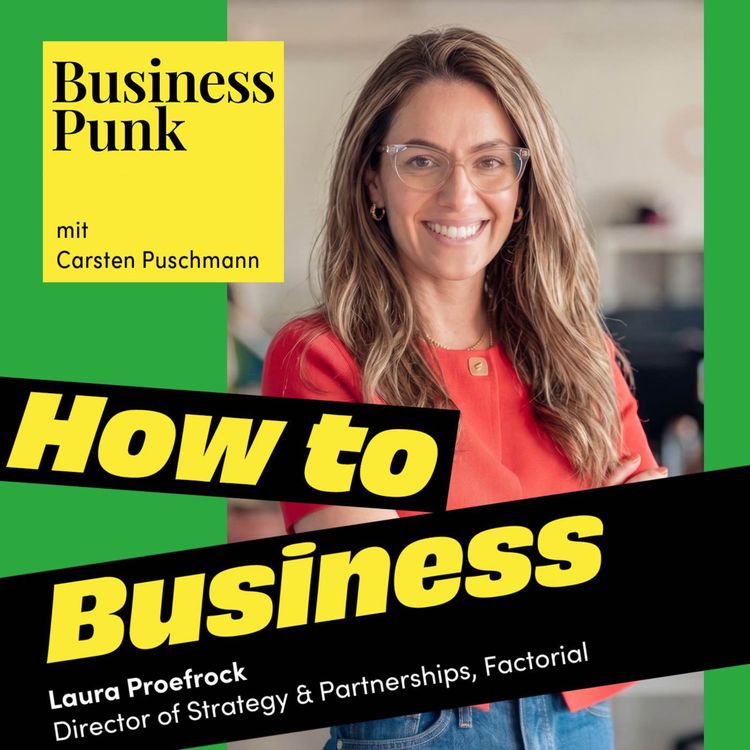 cover art for Hypergrowth & Unternehmergeist: Laura Proefrock über internationale Skalierung, Partner-Ökosysteme und europäische B2B-Tech-Dominanz