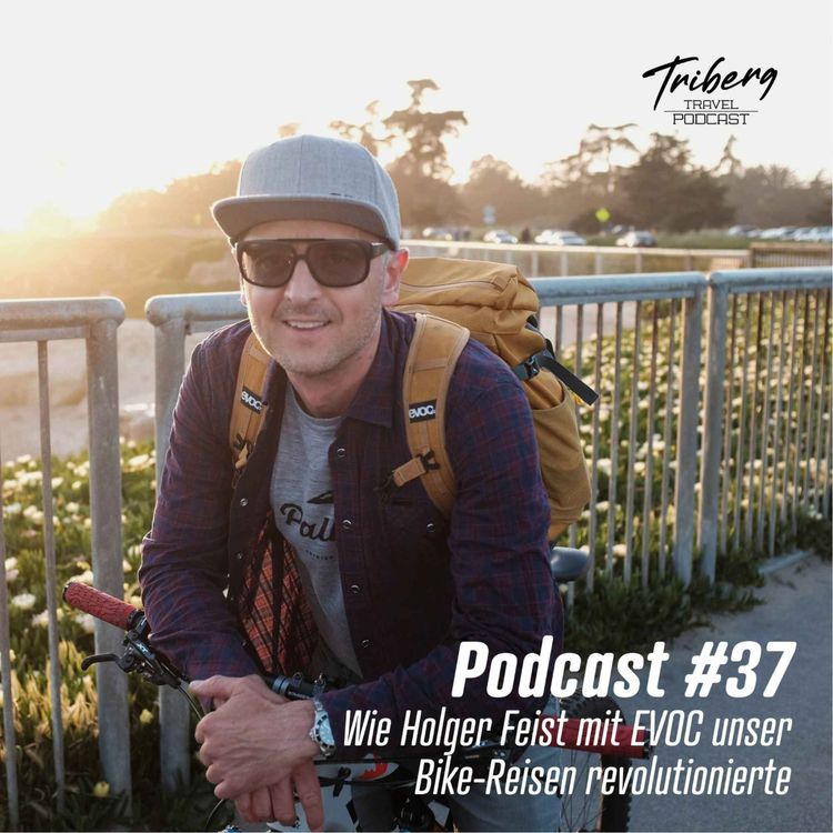 cover art for Folge 37: Wie Holger Feist unser Bike-Reisen revolutionierte