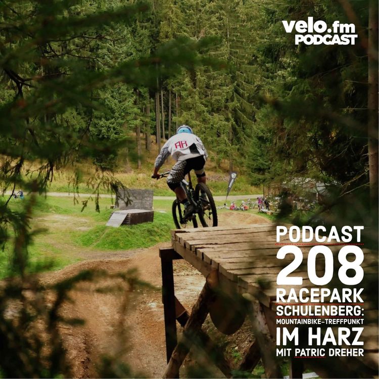 cover art for Folge 208: Racepark Schulenberg - Mountainbike-Treffpunkt im Harz mit Patric Dreher