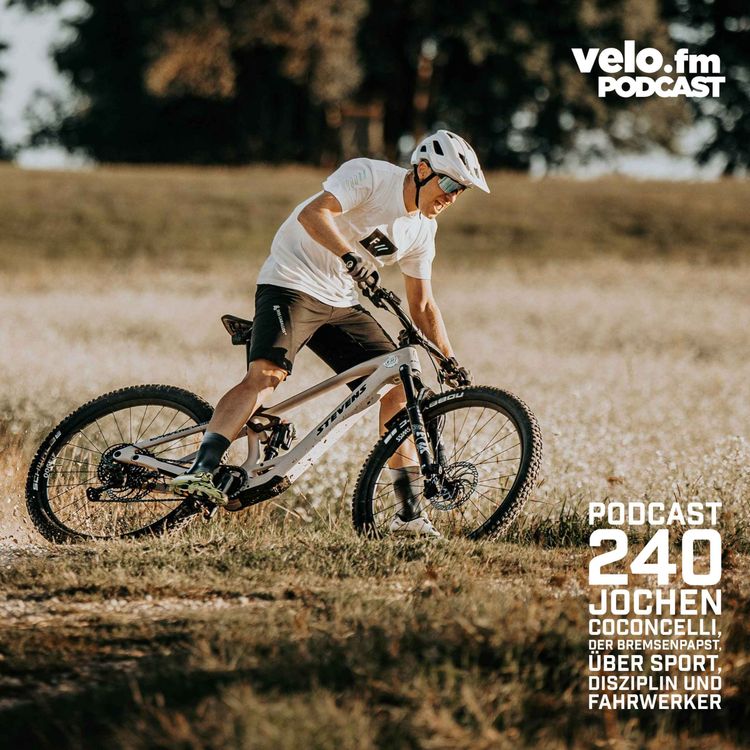 cover art for Folge 240:  Jochen Coconcelli, der Bremsenpapst, über Sport, Disziplin und Fahrwerker