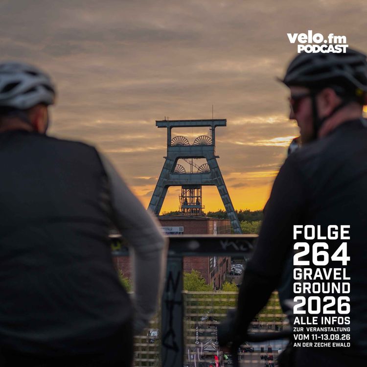 cover art for Folge 264: Gravel Ground 2026 - Alle Infos zur Veranstaltung vom 11-13 September an der Zeche Ewald